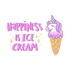 Unicorn ice cream with stars and funny quote: Happiness is ice cream, on white background. It can be used for menu, banner, poster and other marketing materials. Vector Image.