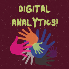 Handwriting text Digital Analytics. Conceptual photo the analysis of qualitative and quantitative data Color Hand Marks of Different Sizes Overlapping for Teamwork and Creativity