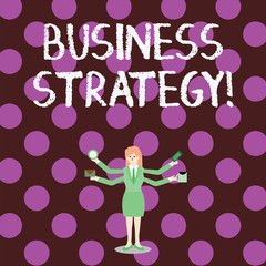 Word writing text Business Strategy. Business photo showcasing working plan of a business for achieving its vision Businesswoman with Four Arms Extending Sideways Holding Workers Needed Item