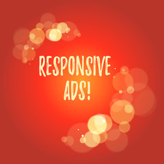 Naklejka premium Word writing text Responsive Ads. Business photo showcasing Automatically adjust form and format to fit existing ad space