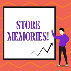 Writing note showing Store Memories. Business concept for the ability of the mind to store and recall past sensations