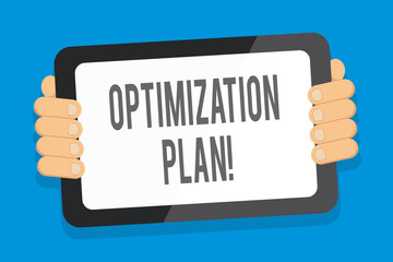 Word writing text Optimization Plan. Business photo showcasing Finding an alternative with the most cost effective Color Tablet Smartphone with Blank Screen Handheld from the Back of Gadget