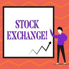 Writing note showing Stock Exchange. Business concept for the place where showing buy and sell stocks and shares