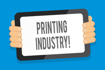 Word writing text Printing Industry. Business photo showcasing industry involved in production of printed matter Color Tablet Smartphone with Blank Screen Handheld from the Back of Gadget
