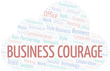 Business Courage word cloud. Collage made with text only.