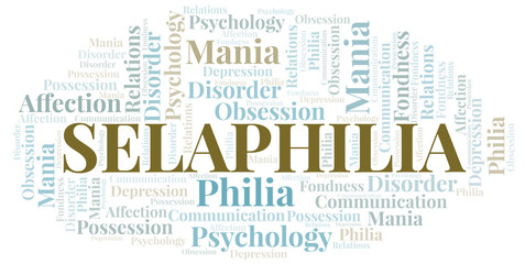 Selaphilia word cloud. Type of Philia.