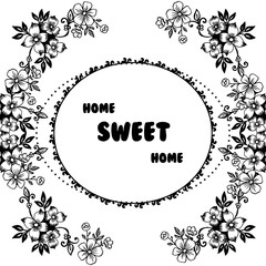 Vector illustration card of home sweet home with vintage flower frame