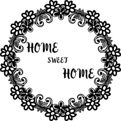 Vector illustration lettering home sweet home for cute flower frame