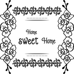 Vector illustration art cute flower frame for banner home sweet home