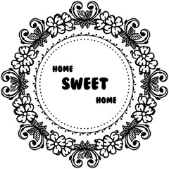 Vector illustration various flower frame with decoration art home sweet home