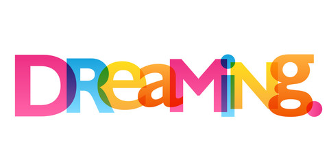 DREAMING. colorful vector typography banner