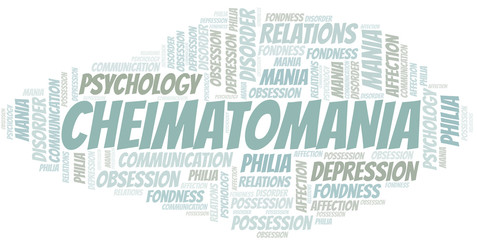Fototapeta premium Cheimatomania word cloud. Type of mania, made with text only.