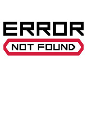 computer download nicht gefunden falsch not found error 404 fehlermeldung kein internet laden fehlgeschlagen abgebrochen zahlen lustig spruch nerd webseite geek programmieren informatik
