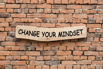 Obraz premium Change Your Mindset