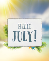Text quote hello July with summer background