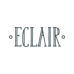 Eclair. Handwritten lettering isolated on white background. Can be used for menu, logo or flyer. Vector 8 EPS.