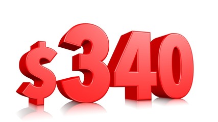 340$ Three hundred and forty price symbol. red text number 3d render with dollar sign on white background