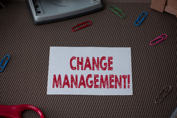Conceptual hand writing showing Change Management. Concept meaning Replacement of leadership in an...