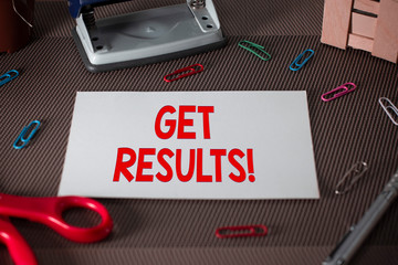 Text sign showing Get Results. Business photo text caused or produced by something else Consequence...