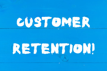 Writing note showing Customer Retention. Business concept for Keeping loyal customers Retain analysisy as possible Wooden texture old vintage background horizontal boards holes