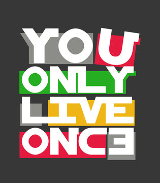 `you only live once` typography, sporting tee shirt graphics