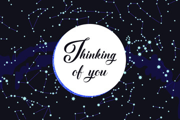 thinking of you - card. Constellations, star map. Science astronomy, star map on a blue background, the starry sky. Horoscope. vector illustration