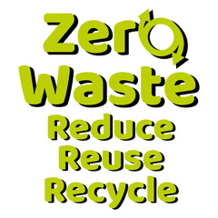 Zero waste lettering text sign or logo. Waste management concept. Reduce, reuse, recycle and refuse. Eco lifestyle. Vector EPS10 design template illustration. Isolated on white.