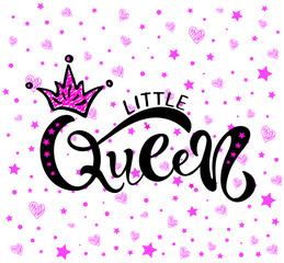 Obraz premium Vector lettering illustration. Baby girl shower card. Newborn baby girl background. Illustration with lettering, crown, queen, hearts and stars. Little Queen poster design.