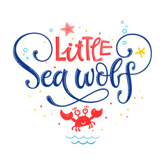 Little Sea wolf quote. Simple white color baby shower hand drawn lettering vector logo phrase.