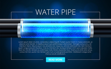 A water pipe with a transparent section of clean water on dark background. Presentation of water supply systems. Plumbing service advertising template. Clean water in pipes. Vector illustration