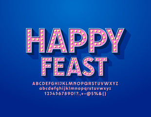 Vector bright poster Happy Feast with lamp vintage Font. Pink light bulb Alphabet Letters, Numbers and Symbols
