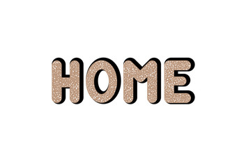 Vector illustration with handwritten phrase - Home. Lettering.