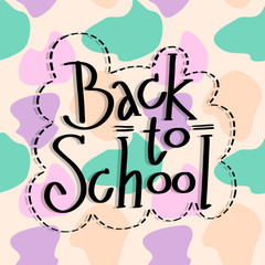 Lettering  Back to School banner with colorful stains background.Design  for banner, poster,card