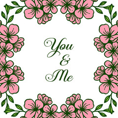Vector illustration artwork pink bouqet frame with template you and me