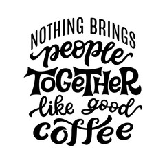 Hand drawn coffee quote. Vector typography
