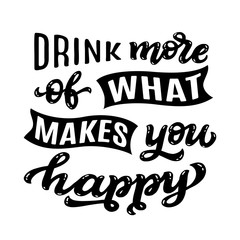 Drink more of what makes you happy