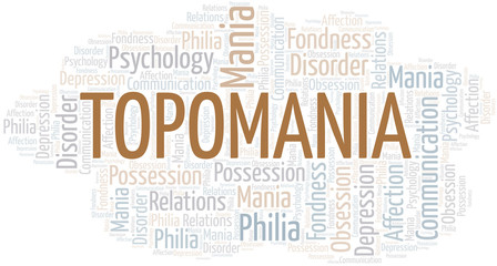 Topomania word cloud. Type of mania, made with text only.
