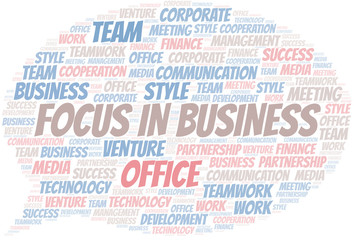 Focus In Business word cloud. Collage made with text only.