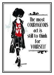 Fashion girl in sketch-style with fashionable quote. Vector illustration.
