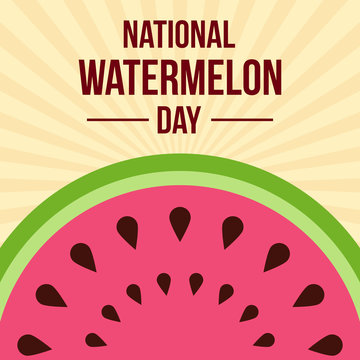 National Watermelon Day. Concept of a national holiday. Slice of watermelon.