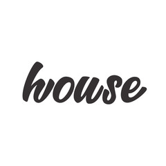 House - lettering sign. Vector illustration.