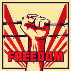 Vintage style vector Freedom poster. Raised fist with barbed wire of the striking man, worker etc. 