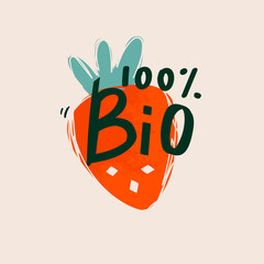 Naklejka premium Hundred percent bio. Tasty strawberry. Vegan, fresh, bio, raw, eco, organic and healthy logo. Hand drawn vector colored trendy illustration. Flat design