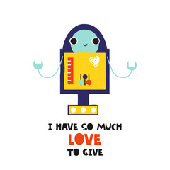 Cute robot with slogan. Kids funny print or poster. Vector hand drawn illustration.