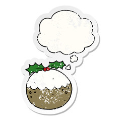 cartoon christmas pudding and thought bubble as a distressed worn sticker