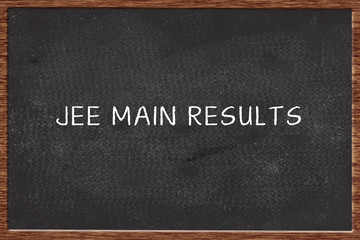 JEE MAIN Results written on Black chalk board