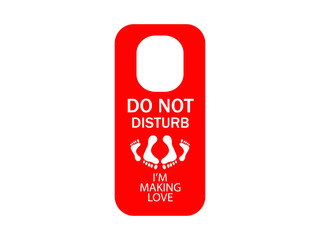 Do not disturb - I'm making love