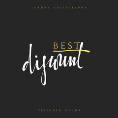 Inscription Best discount Calligraphic handmade. Advertising Poster design. Sale Discount banners, labels, prints posters, web presentation. Vector illustration.