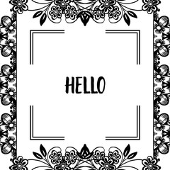 Vector illustration shape of card hello with various ornament flower frame