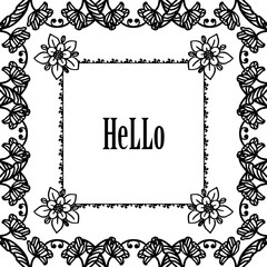 Vector illustration lettering hello with design graphic flower frame